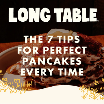 7 Tips for Perfect Pancakes - Long Table